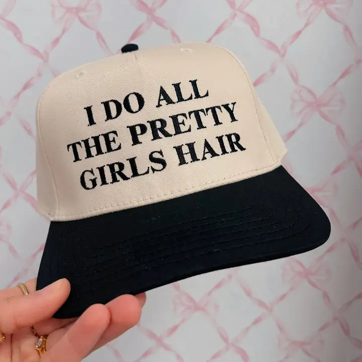 I Do All the Pretty Girls Hair Embroidered Adjustable Five-Panel Twill Hat