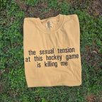 The Sexual Tension At This Hockey Game Is Killing Me Embroidered Shirt | Bookish | Hockey Romance