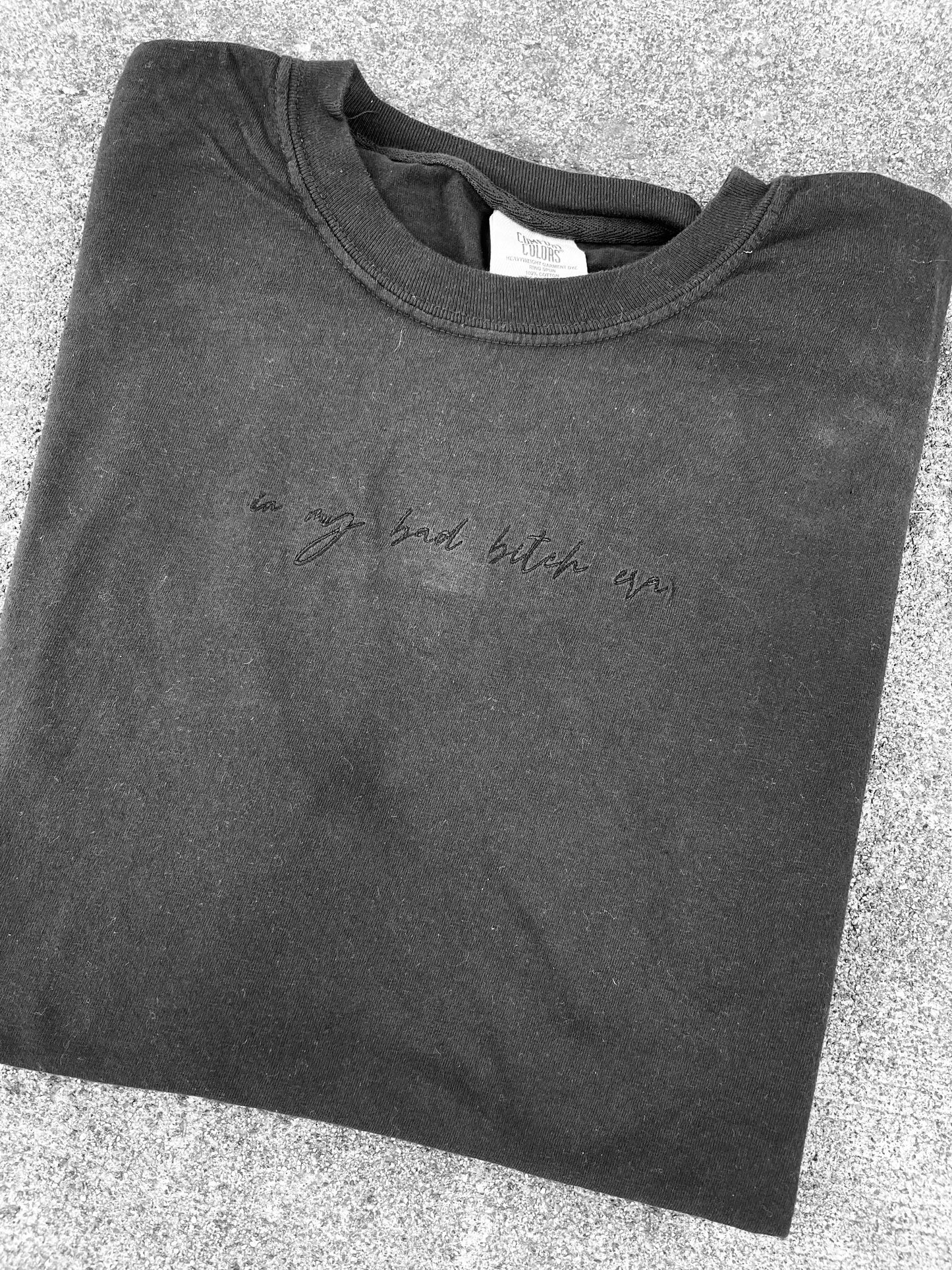 in my bad bitch era script black on black monochromatic Comfort Color embroidered tee