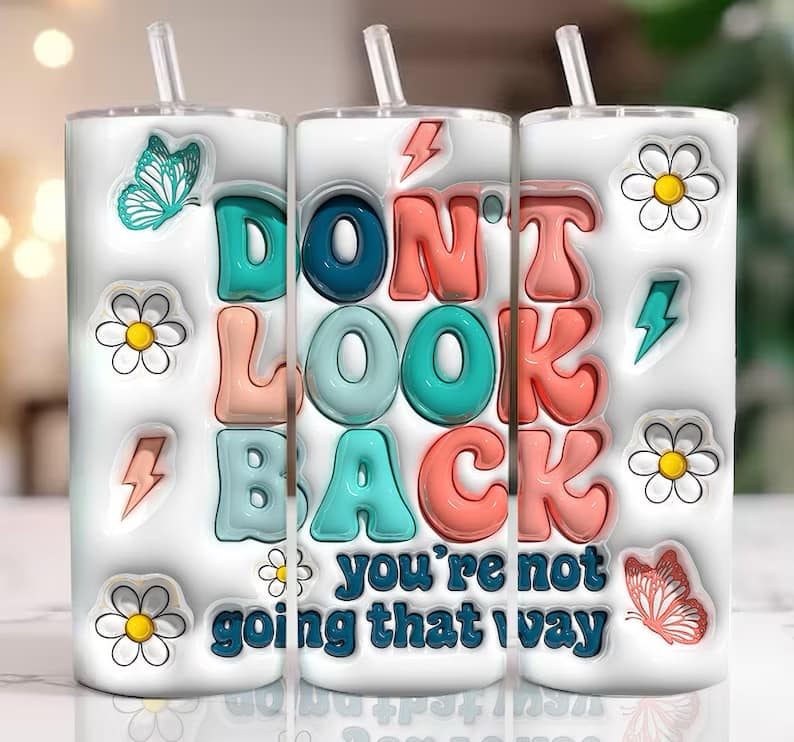 Don't Look Back Completed 20oz Skinny Tumbler