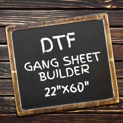 22"x60" DTF GANG SHEET BUILDER! [NEW]