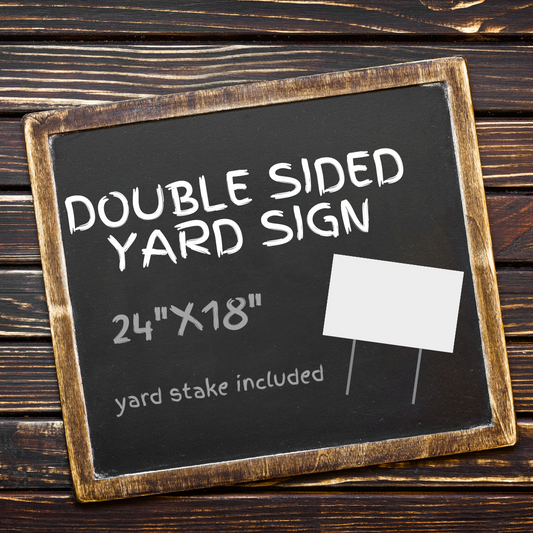 Custom Double Sided Yard Sign