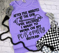 After Five Minutes At The Gym DTF Transfer - Merch Girls