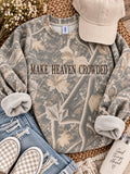 Make Heaven Crowded | Custom Phrase Embroidered Camo Sweatshirt