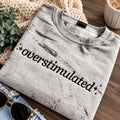 One More Noise and I’m Leaving Embroidered Overstimulated Colorblast Tee