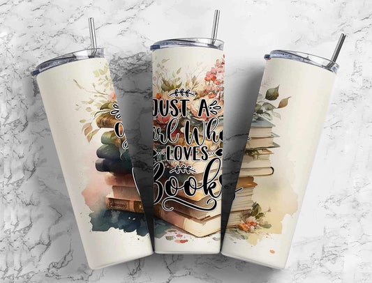 Just a Girl Who Loves Books Completed 20oz Skinny Tumbler