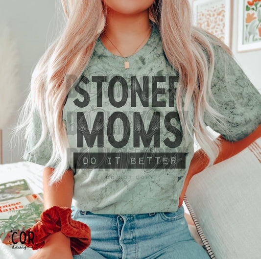 Stoner Moms Do It Better Graphic Tee