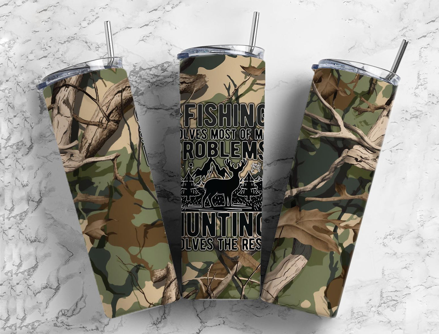 Fishing Solves Most of My Problems, Hunting Solves the Rest 20oz Skinny Completed Tumbler