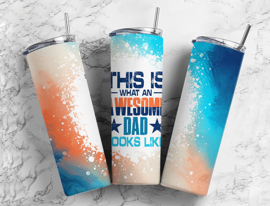 This is What an Awesome Dad Looks Like Completed 20oz Skinny Tumbler