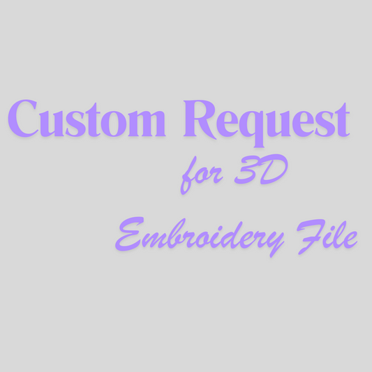 Custom Request for 3D Embroidery- No Physical Item!