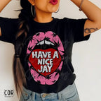 Have A Nice Jay DTF Transfer - Merch Girls