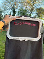 Custom “BE A GOOD HUMAN” Embroidered Shirt | Choose Style, Color & Thread