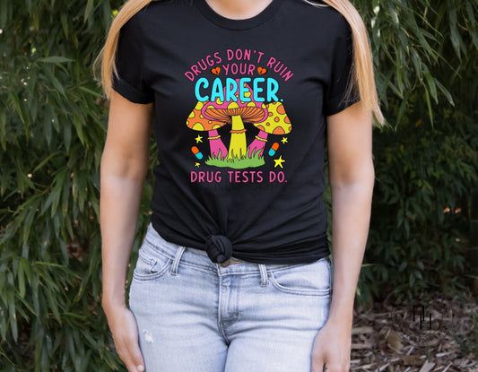 Drugs Don’t Ruin Your Career Drug Tests Do DTF Transfer