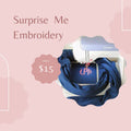 Surprise Me Embroidered Something | QUICK SHIP - Merch Girls