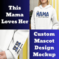 This Mama Loves Her Custom Mascot Design Mockup - No Physical Item! - Merch Girls