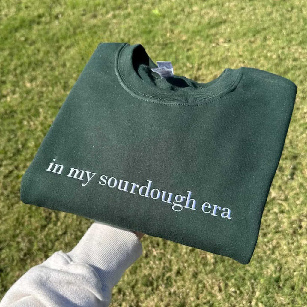 In My Sourdough Era Embroidered Sweatshirt | QUICK SHIP - Merch Girls