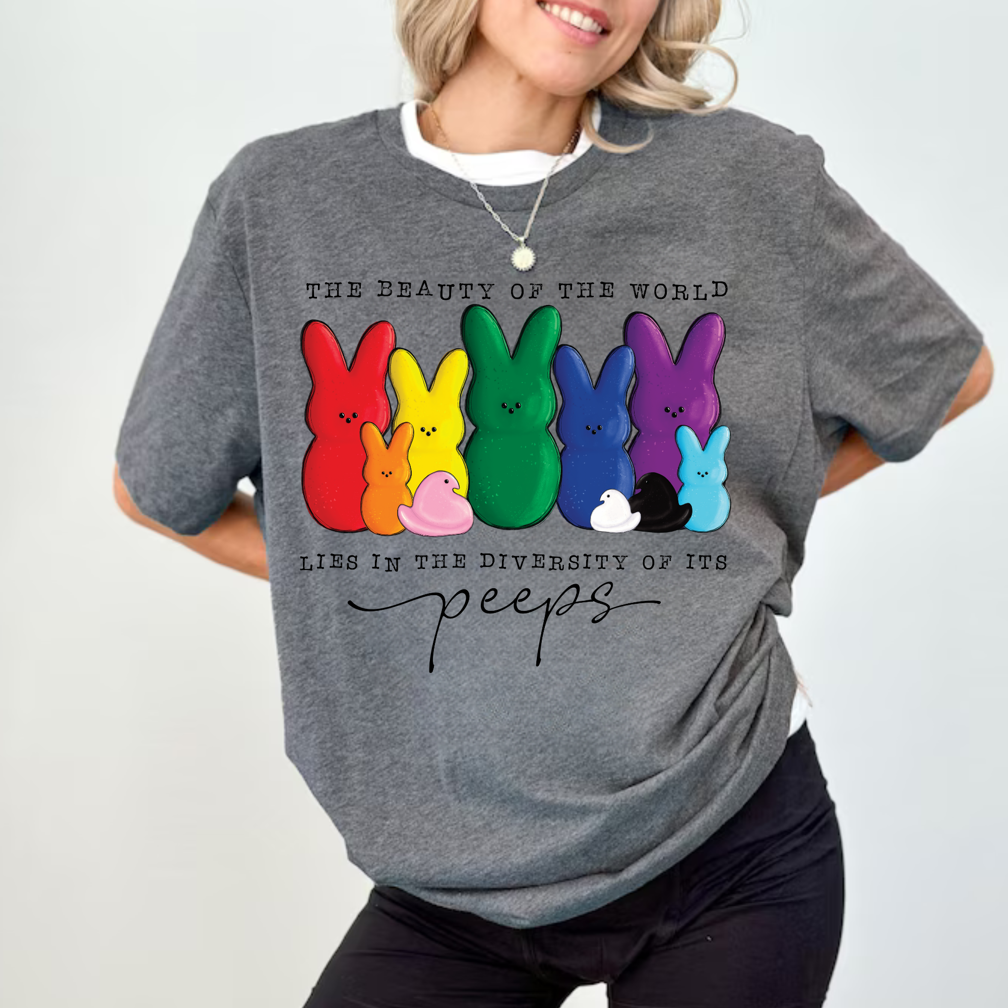 The Beauty of the World Lies in the Diversity of Its Peeps Rainbow Graphic Tee