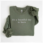 it's a beautiful day to learn Embroidered Sweatshirt | QUICK SHIP - Merch Girls