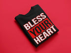 Bless Your Heart Valentine's Day Graphic Tee - Merch Girls