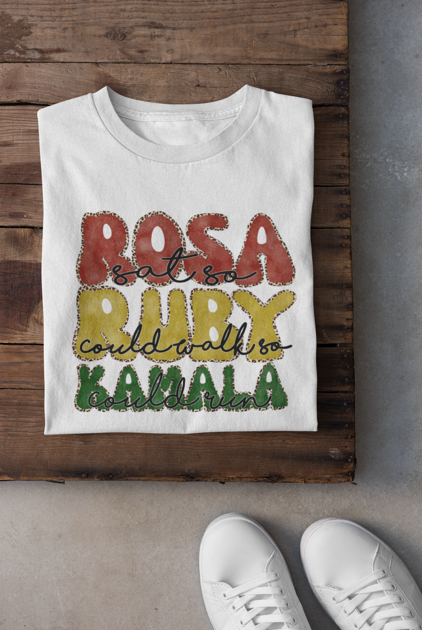 Rosa Sat So Ruby Could Walk So Kamala Could Run Graphic Tee