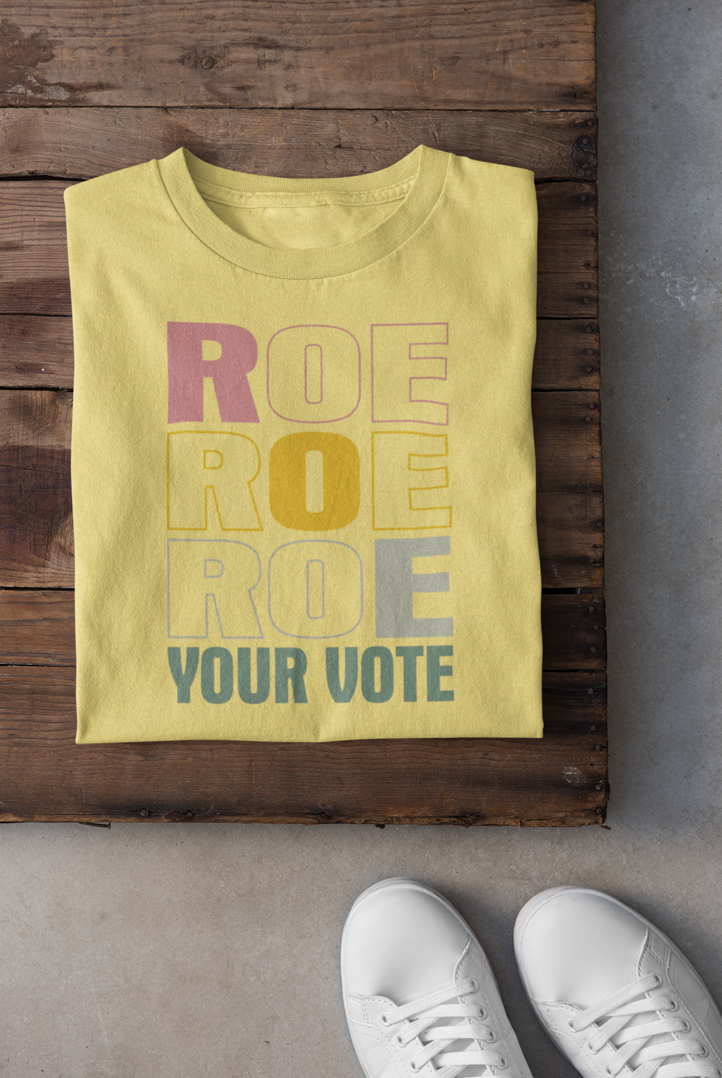 Stacked Roe Roe Roe Your Vote Graphic Tee