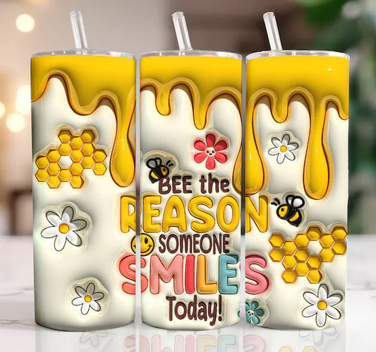 Bee the Reason  Someone Smiles Today Completed 20oz Skinny Tumbler