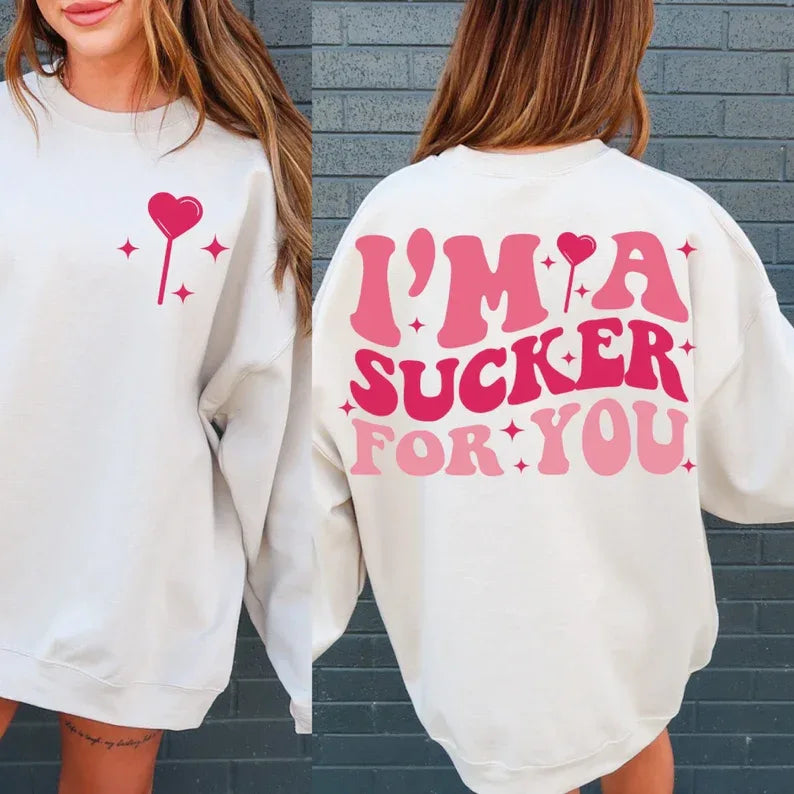 I'm A Sucker For You DTF Transfer - Merch Girls