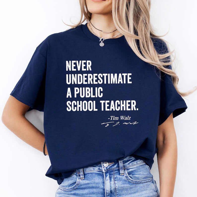 Never Underestimate a Public-School Teacher Graphic Tee