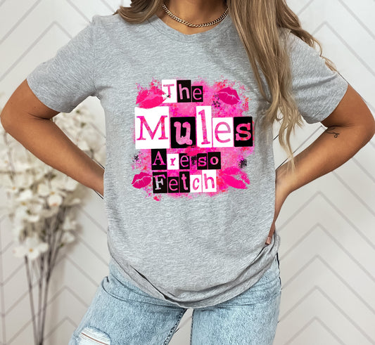 The Mules Are So Fetch Graphic Tee