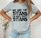 We are the titans DTF Transfer - Merch Girls