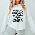 We are the Cowboys DTF Transfer - Merch Girls