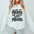 We are the Pirates DTF Transfer - Merch Girls
