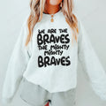 We are the Braves DTF Transfer - Merch Girls