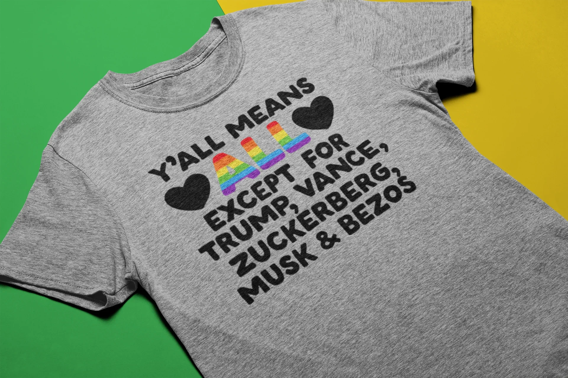 Y'all Means All Except for Trump, Vance, Zuckerberg, Musk & Bezos Graphic Tee - Merch Girls