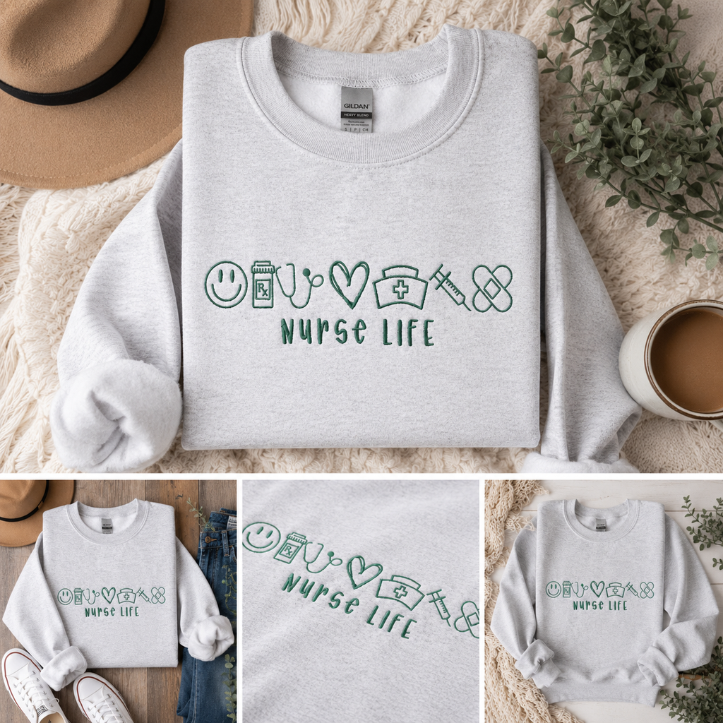 Embroidered Nurse Life Shirt | Custom Nurse Sweatshirt | QUICK SHIP