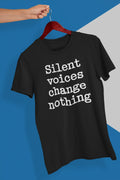 Silent Voices Change Nothing Graphic Tee - Merch Girls