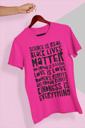 Science Is Real Black Lives Matters No Human Is Illegal Graphic Tee - Merch Girls