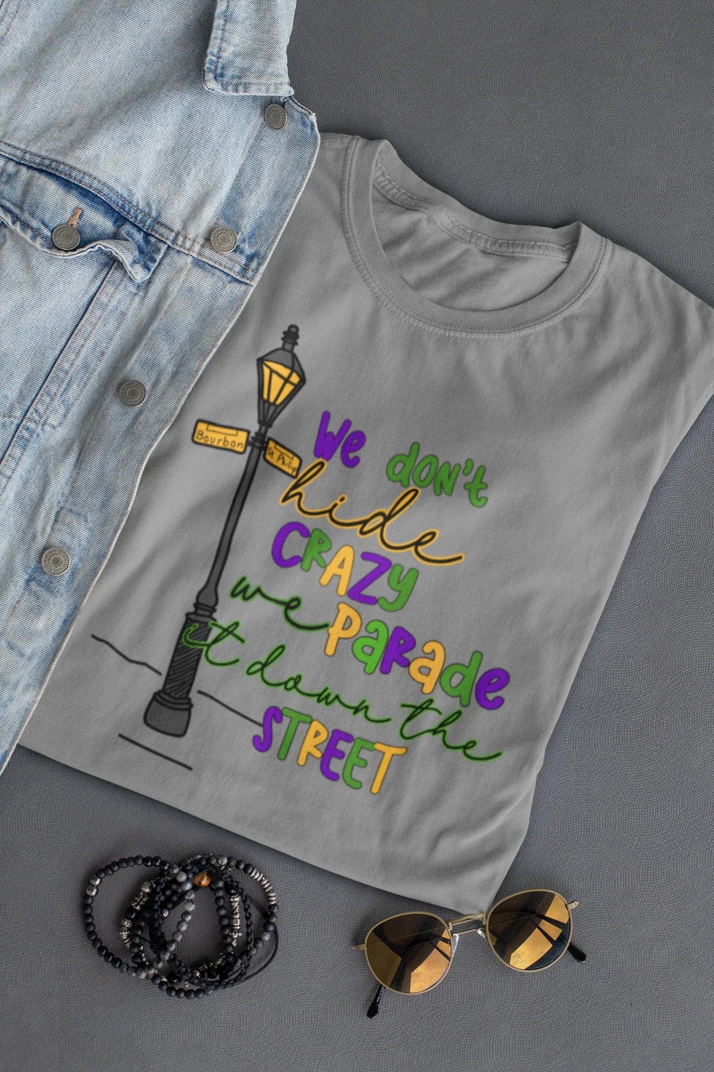 Bourbon Street We Don't Hide Crazy We Parade It Around Mardi Gras Graphic Tee - Merch Girls
