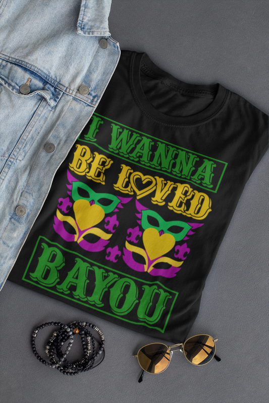 I Wanna Be Loved Bayou Mardi Gras Graphic Tee
