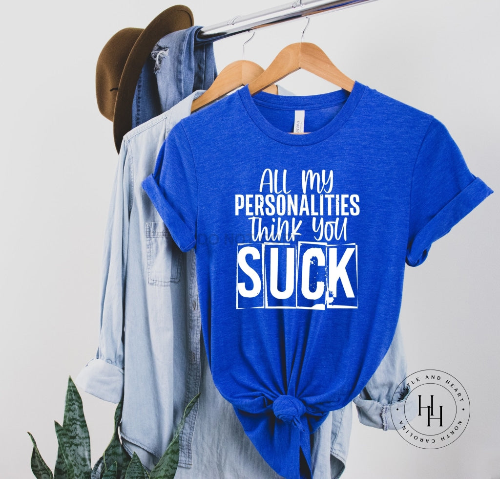 All My Personalities Think You Suck Graphic Tee Plain / Youth Large Unisex Dtg