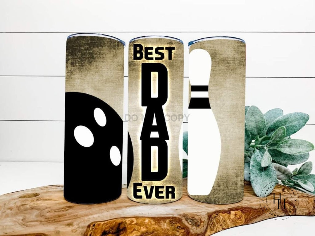 Best Dad Ever Bowling Completed 20Oz Skinny Tumbler Sublimation