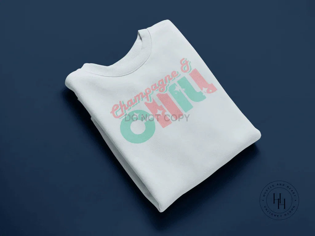 Champagne & Chill Celebration Graphic Tee or Sweatshirt - Merch Girls