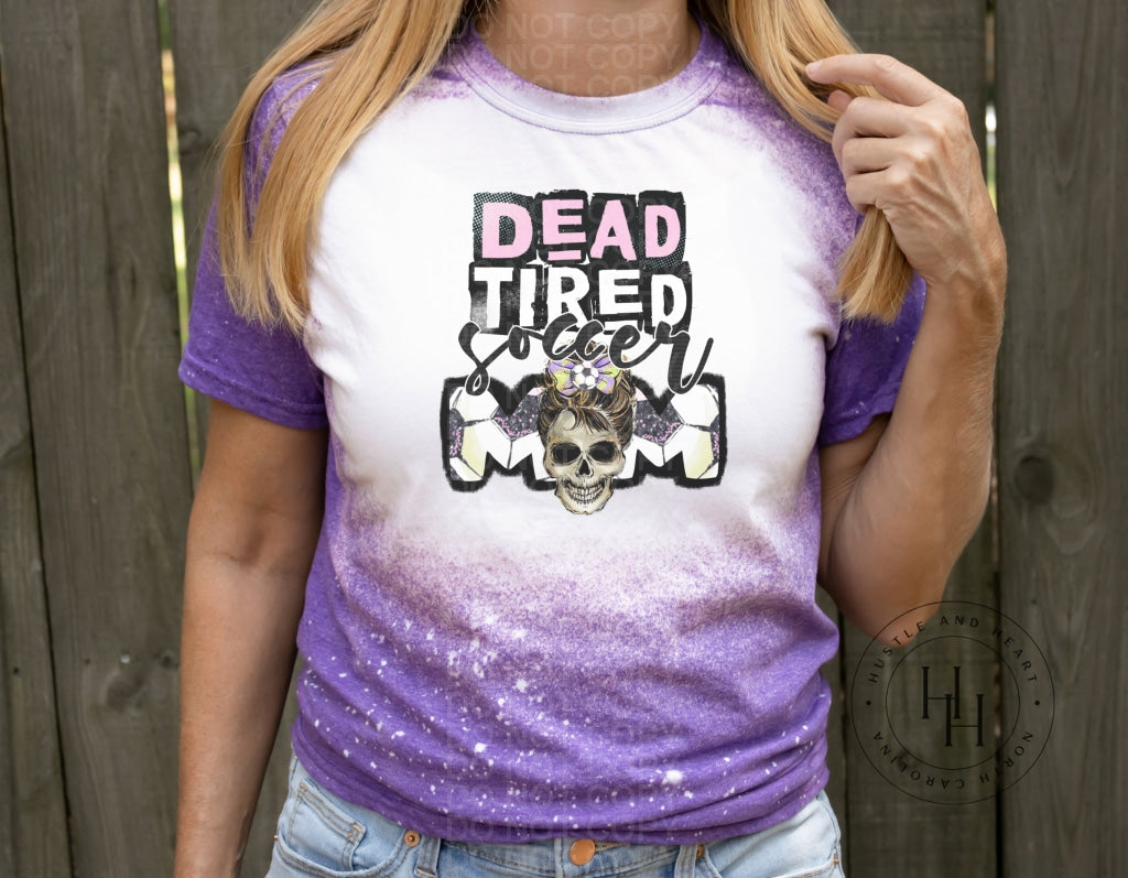 Dead Tired Blank Mom - Sublimation Transfer Adult 8.5 X 11 / Soccer Sublimation