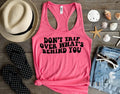 Don’t trip over what’s behind you Graphic Tank - Merch Girls