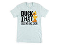 Duck That Said No One Ever Graphic Tee - Merch Girls