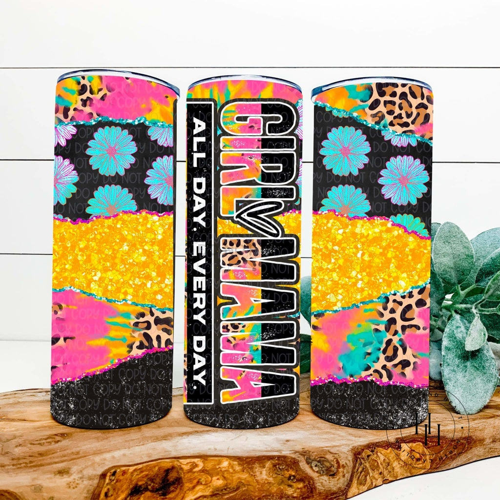 Girl Mama All Day Everyday Leopard Floral Completed 20Oz Skinny Tumbler Sublimation