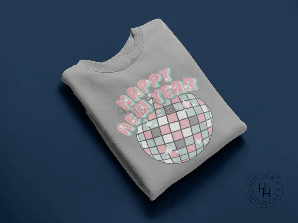 Happy New Year Disco Ball Celebration Graphic Tee or Sweatshirt - Merch Girls
