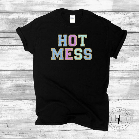 Hot Mess Faux Chenille Letters Graphic Tee Dtg