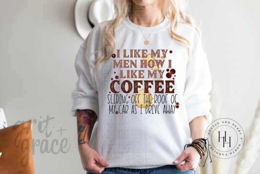 I Like My Men How Coffee - Sublimation Transfer Sublimation