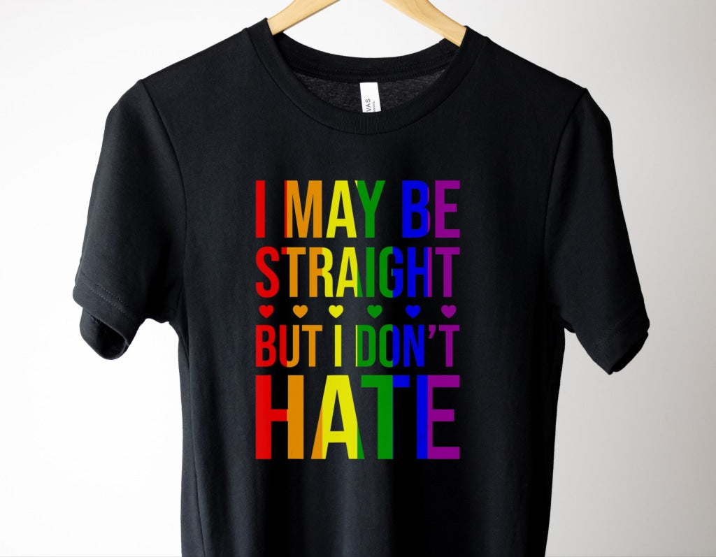 I May Be Straight But Dont Hate Ally Pride Graphic Tee